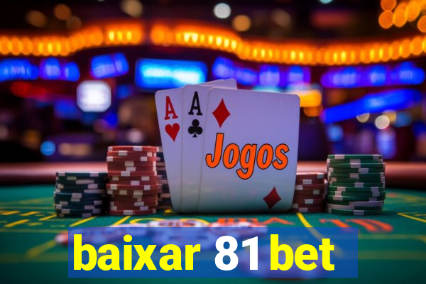 baixar 81 bet